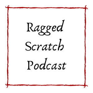The Ragged Scratch Podcast - Director